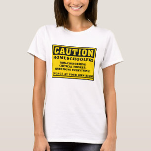 Varning: "Homeschoolers non-Conforming Funny Stude T Shirt