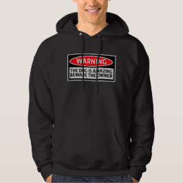 Varning Hund är fantastisk Akta ägare Skyddande Ro Hoodie