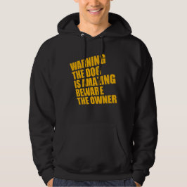Varning Hund Är Fantastisk Akta Ägare Skyddande Ro Hoodie
