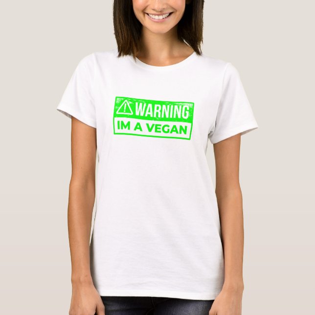 varning i am vegan vegetarian t shirt (Framsida)
