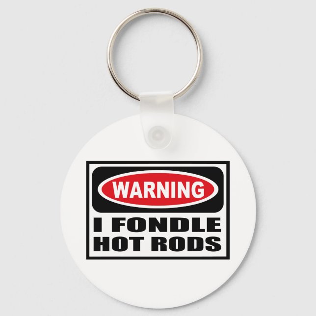 Varning I FONDLE HOT ROD Nyckelring (Framsida)