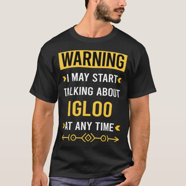 Varning Igloo Byggande Igloos T Shirt (Framsida)