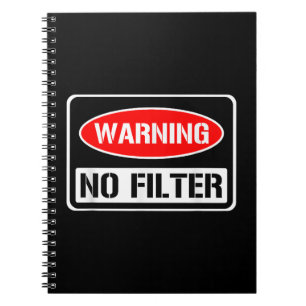Varning: Inget filter Funny Sarcastic Pun Danger C Anteckningsbok