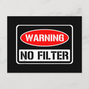 Varning: Inget filter Funny Sarcastic Pun Danger C Helg Vykort