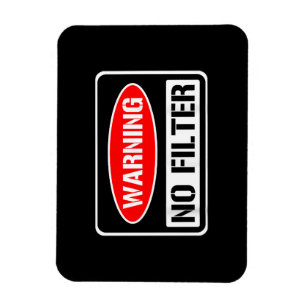 Varning: Inget filter Funny Sarcastic Pun Danger C Magnet