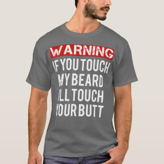 varning inte beröra mitt skägg t shirt