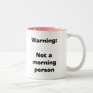 Varning: Inte en morgonpersonmugg Två-Tonad Mugg