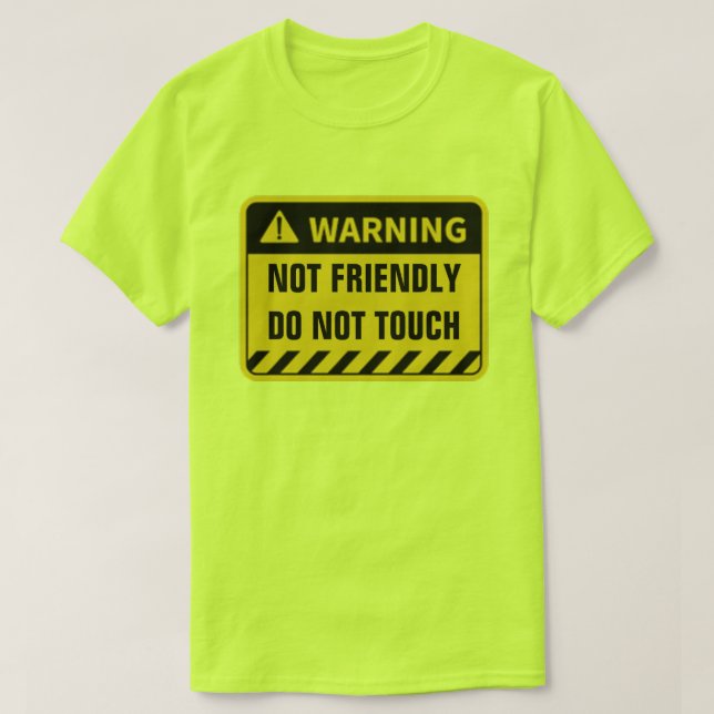 VARNING INTE VÄNLIG TA INTE T-Shirt (Design framsida)