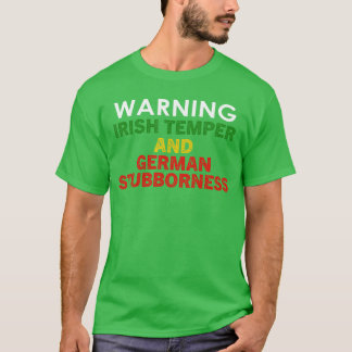 Varning Irishemper Och Tysk Stubborhet Design f T Shirt