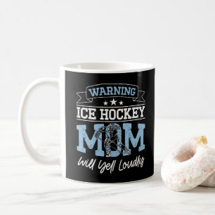 Varning Ishockeymamma Kommer Att Skrika Högt Cool Kaffemugg