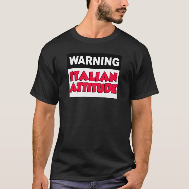 Varning italiensk attityd tee shirt (Framsida)