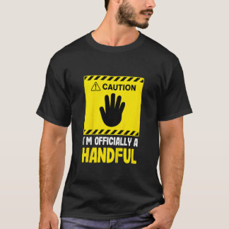 Varning! Jag är officiellt en handfull Cute 5:e fö T Shirt