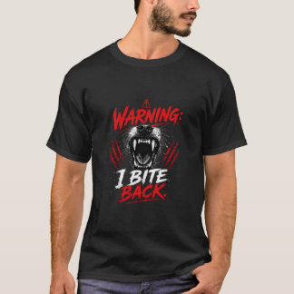 Varning: Jag biter tillbaka Citat T Shirt