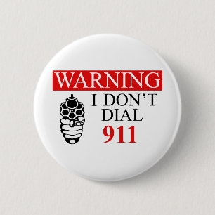 Varning: Jag gör inte ringer 911 Knapp
