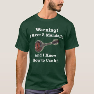 Varning! Jag har en Mandolin T Shirt