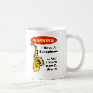 Varning. Jag har en saxofon… Kaffemugg