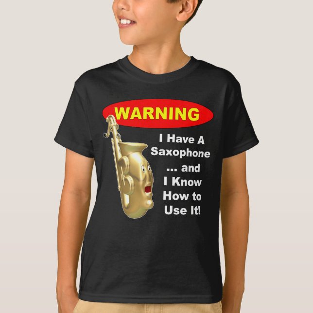Varning. Jag har en saxofon… Tee Shirt (Framsida)