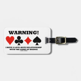 Varning! Jag har ettHat förhållande att överbrygga Bagagebricka