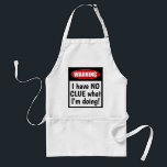 Varning! Jag har ingen aning om vad jag gör. Funny Förkläde<br><div class="desc">Det här märkliga apron lyder: VARNING! Jag har ingen aning om vad jag gör! Är du en katastrof i köket? Känner du någon som kärlek ska laga mat men som inte alltid ger bäst resultat? Om matlagning är din passion, men inte precis din forte, så är det här apron till...</div>
