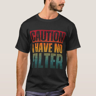 VARNING JAG HAR INGET FILTER T SHIRT