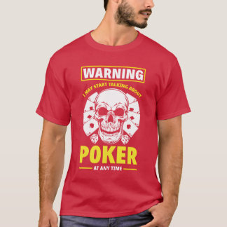 Varning! Jag kan börja prata om Poker Anyime-pojke T Shirt