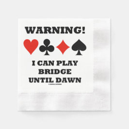 Varning! Jag kan spela brygga tills Dawn Card Kost Pappersservett