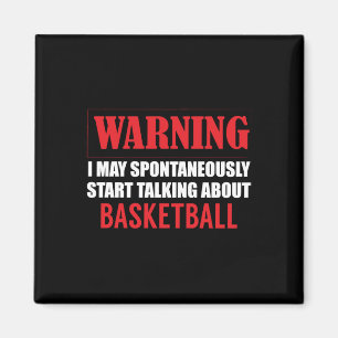 Varning Jag Kan Spontant Prata Om Basket Magnet