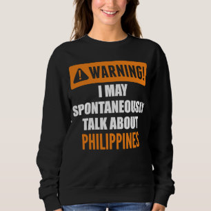 Varning! Jag kan spontant prata om Filippinerna T Shirt
