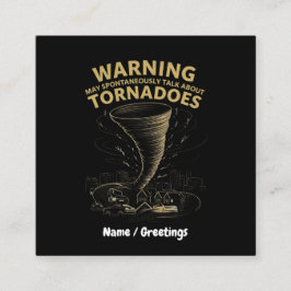 Varning! Jag kan spontant prata om Tornadon Fyrkantigt Visitkort