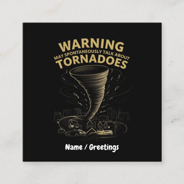 Varning! Jag kan spontant prata om Tornadon Fyrkantigt Visitkort (Framsida)