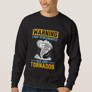 Varning! Jag kan spontant prata om Tornadon Lång Ärmad Tröja