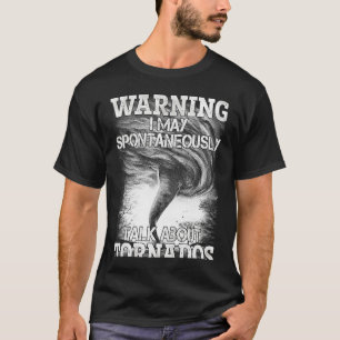 Varning! Jag kan spontant prata om Tornadon T Shirt