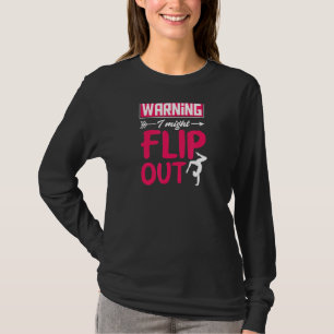 Varning! Jag kan vända mig till Cheerlead Gymnast T Shirt