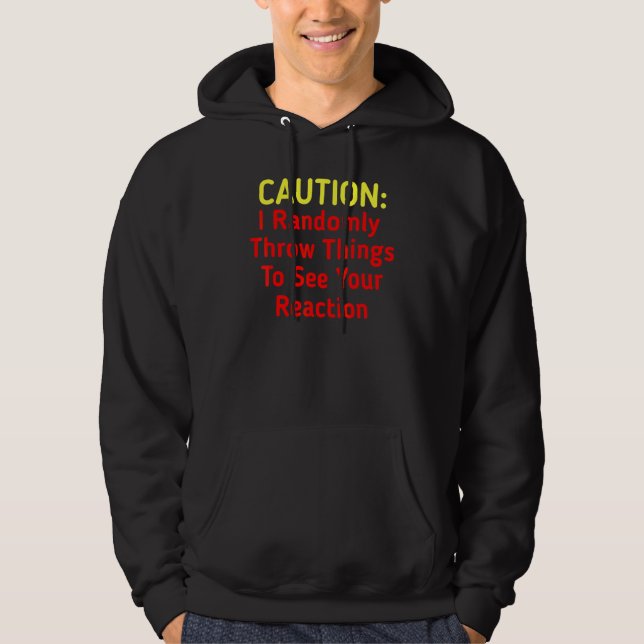 Varning Jag Kastar Föremål Hoodie (Framsida)