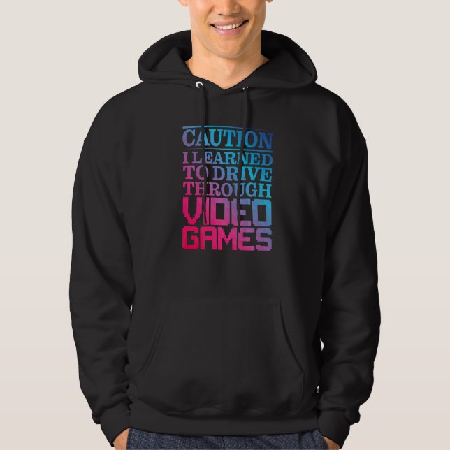 Varning Jag lärde mig köra genom tv-spel Förhandsv Hoodie (Framsida)