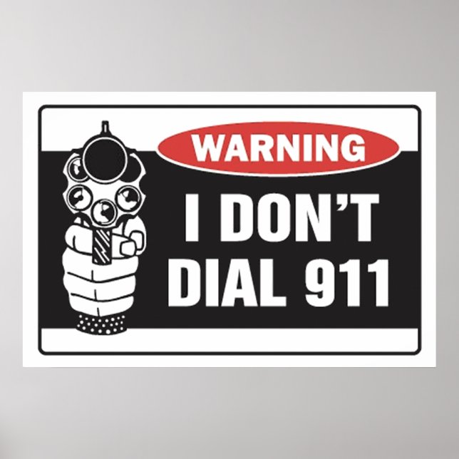 Varning - jag ringer inte 911 - Poster tecken (Framsidan)