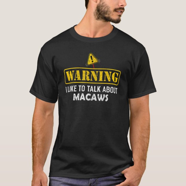 Varning! Jag vill prata om MACAWS T Shirt (Framsida)