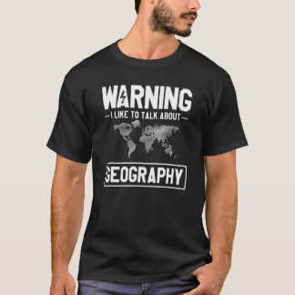 Varning! Jag vill tala om geografi T Shirt