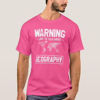 Varning! Jag vill tala om geografi T Shirt