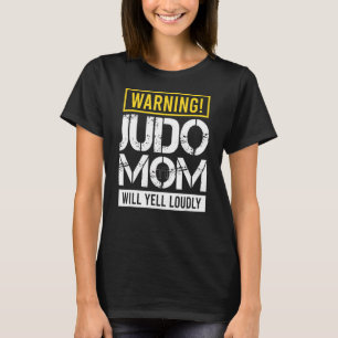 Varning Judo Mamma kommer att Yell Louely Black Bä T Shirt