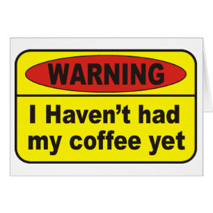 Varning - kaffe hälsningskort