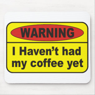 Varning - kaffe musmatta