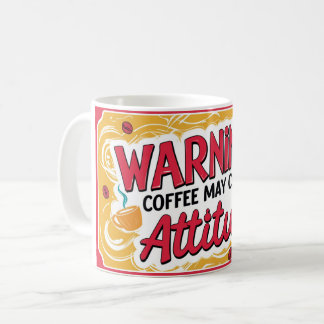 Varning! Kaffet kan orsaka attityder Kaffemugg