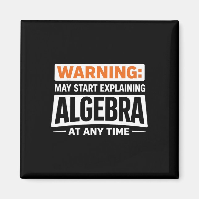 Varning kan börja förklara Algebra Math Humor Magnet (Framsidan)