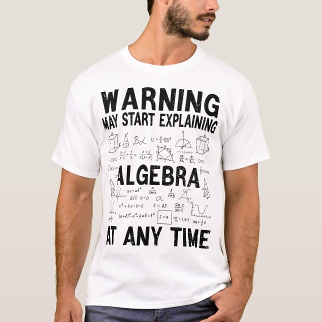 Varning Kan Börja Förklara Algebra Rolig Matematik T Shirt (Framsida)