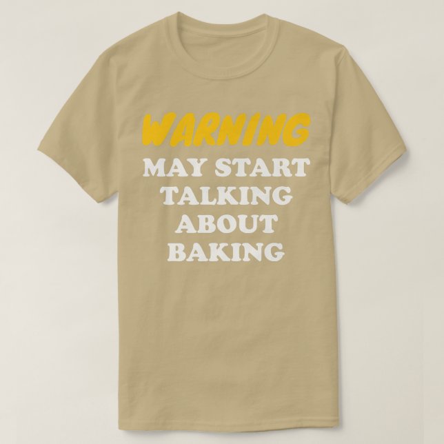 Varning kan börja prata om att baking t shirt (Design framsida)