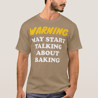 Varning kan börja prata om att baking t shirt