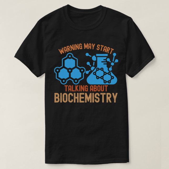 Varning Kan Börja Prata Om Biokemi T Shirt (Design framsida)