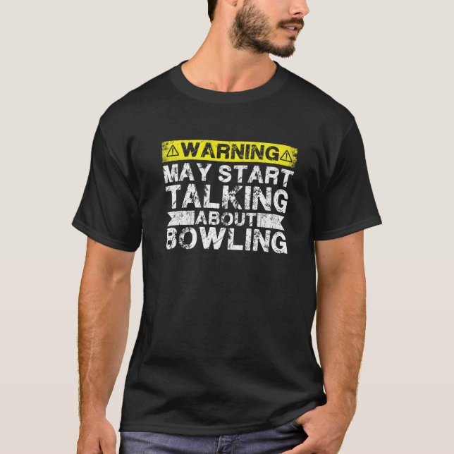 Varning kan börja prata om Bowling T Shirt (Framsida)