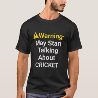 Varning: Kan börja prata om cricket - Roligt T Shirt